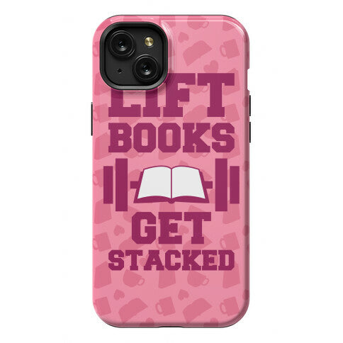 Lift Books, Get Stacked Phone Case